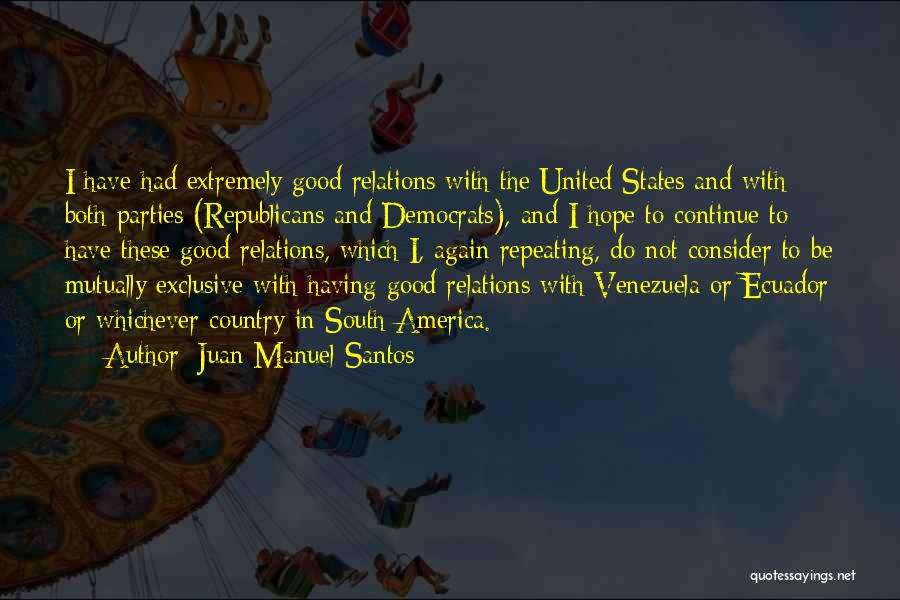 Democrats And Republicans Quotes By Juan Manuel Santos