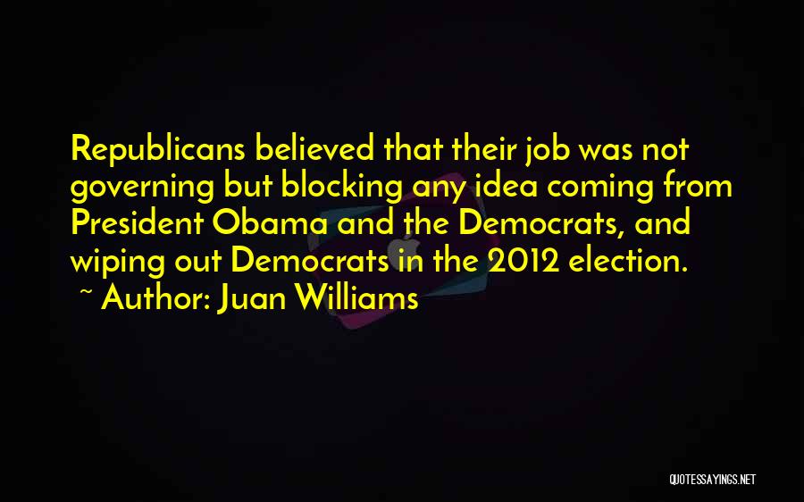 Democrats And Republicans Quotes By Juan Williams