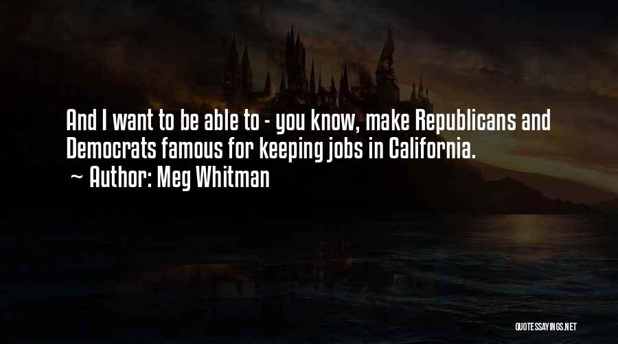 Democrats And Republicans Quotes By Meg Whitman