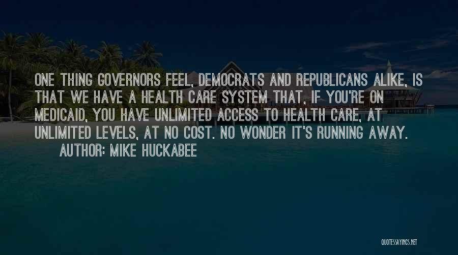 Democrats And Republicans Quotes By Mike Huckabee