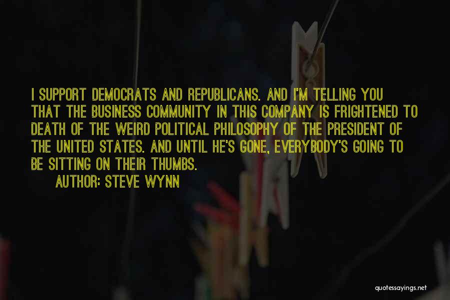 Democrats And Republicans Quotes By Steve Wynn