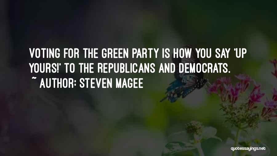 Democrats And Republicans Quotes By Steven Magee