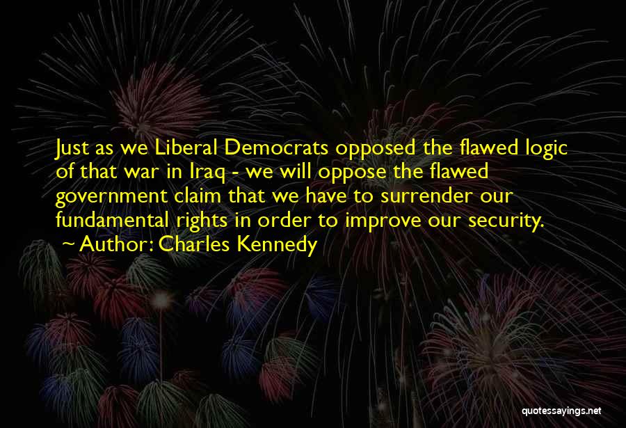 Democrats Iraq War Quotes By Charles Kennedy