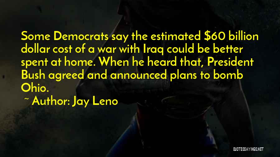 Democrats Iraq War Quotes By Jay Leno