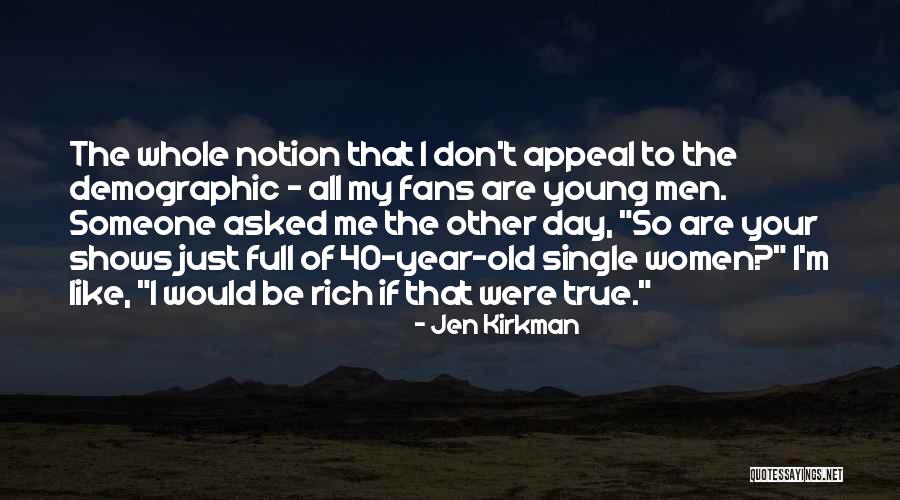 Demographic Quotes By Jen Kirkman