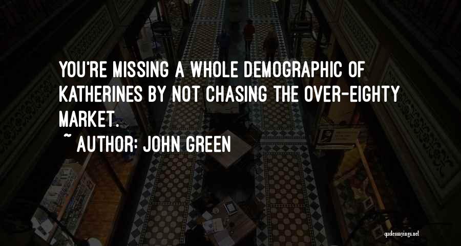 Demographic Quotes By John Green