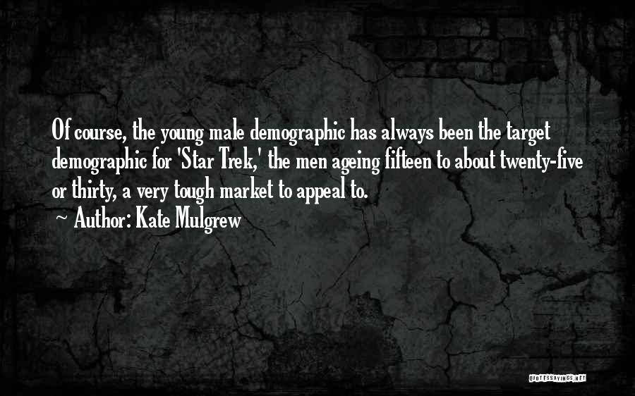 Demographic Quotes By Kate Mulgrew