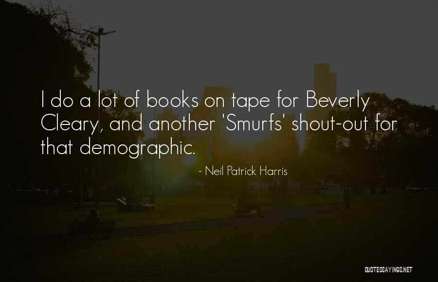 Demographic Quotes By Neil Patrick Harris