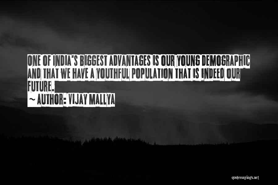 Demographic Quotes By Vijay Mallya