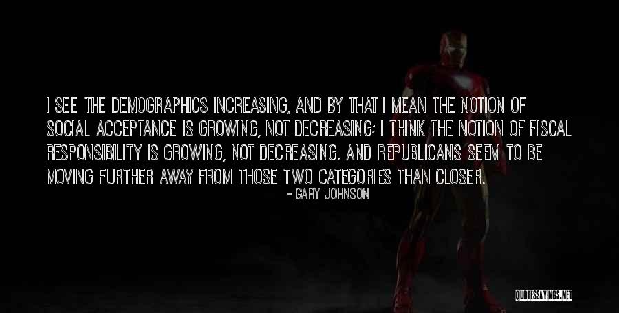 Demographics Quotes By Gary Johnson