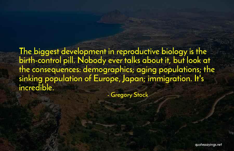 Demographics Quotes By Gregory Stock Demographics Quotes By Gregory Stock