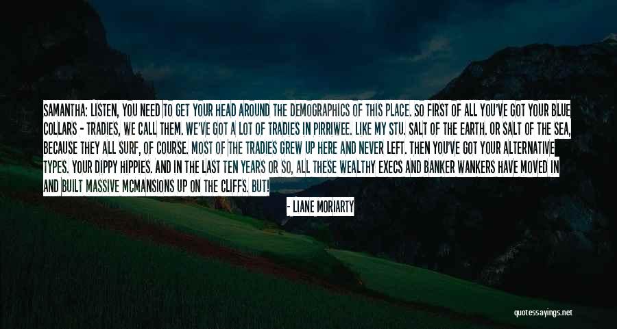 Demographics Quotes By Liane Moriarty Demographics Quotes By Liane Moriarty