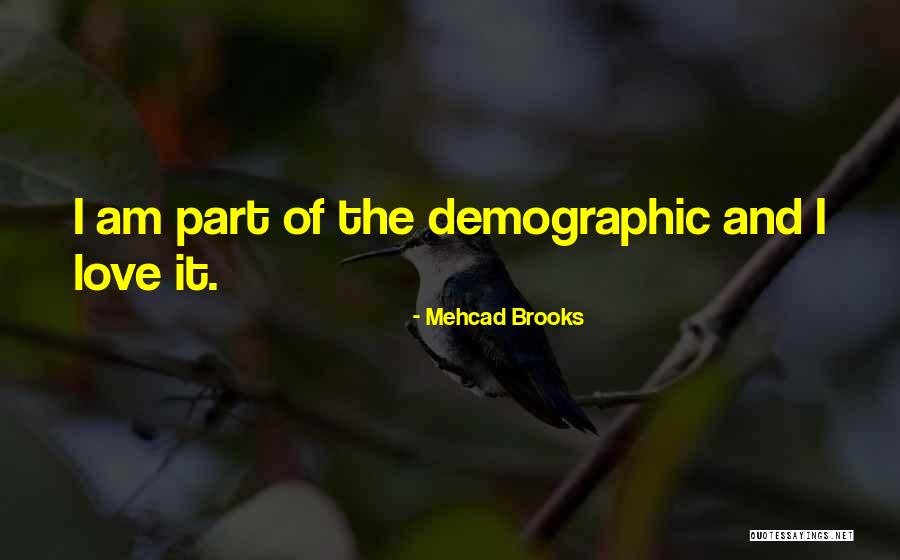 Demographics Quotes By Mehcad Brooks Demographics Quotes By Mehcad Brooks