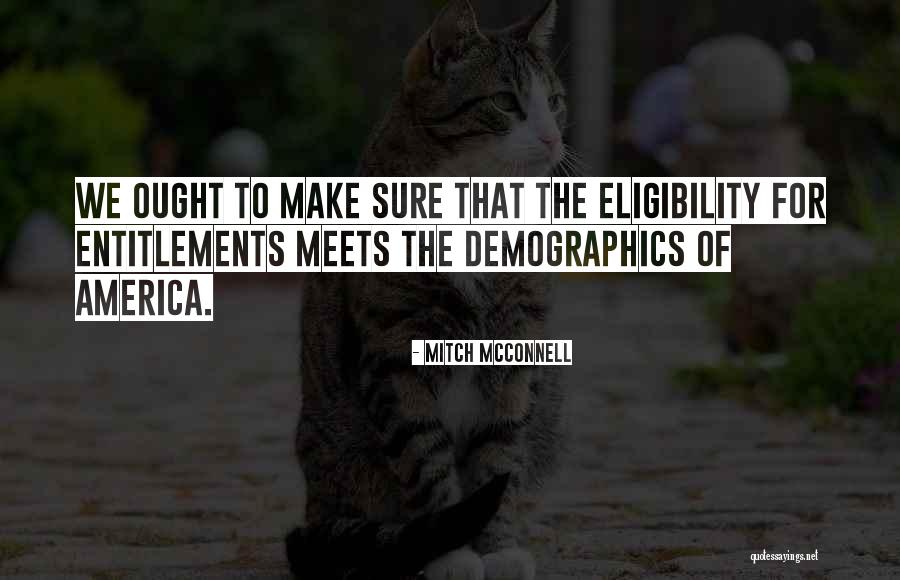 Demographics Quotes By Mitch McConnell