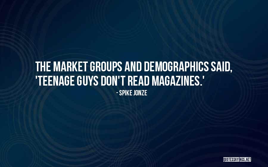 Demographics Quotes By Spike Jonze