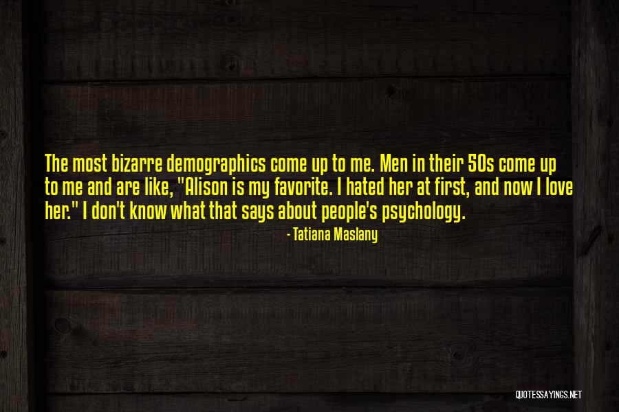 Demographics Quotes By Tatiana Maslany Demographics Quotes By Tatiana Maslany