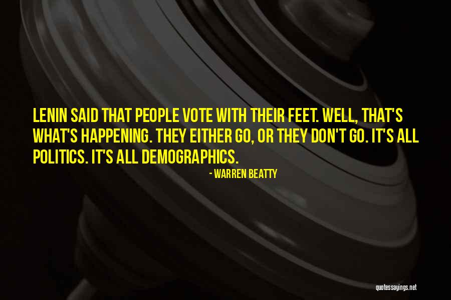 Demographics Quotes By Warren Beatty Demographics Quotes By Warren Beatty