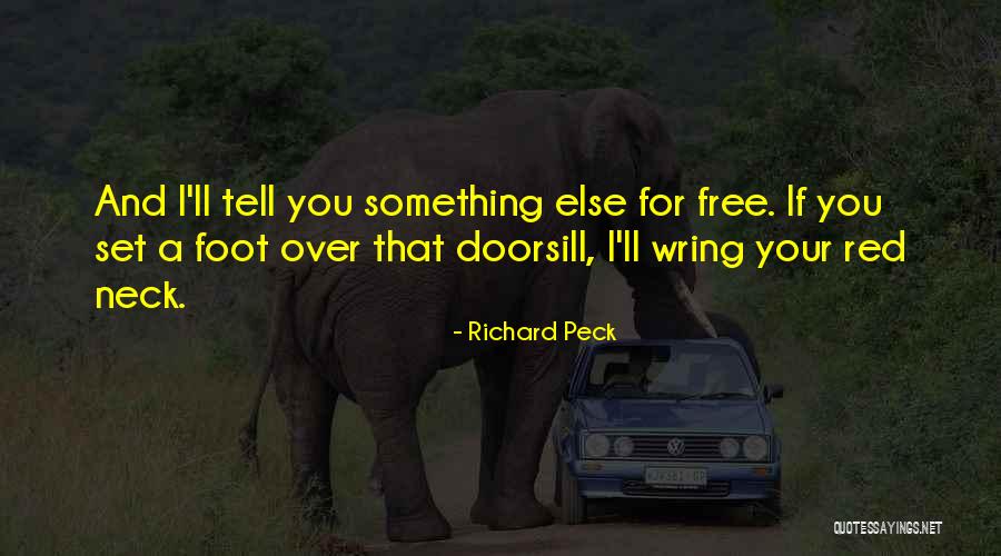 Demokrasinin Tarih Esi Quotes By Richard Peck Demokrasinin Tarih Esi Quotes By Richard Peck