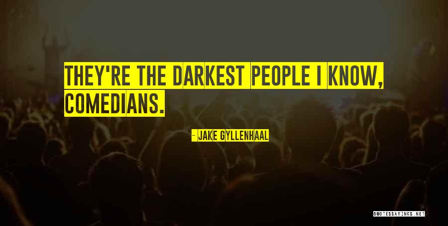 Demokratikus Quotes By Jake Gyllenhaal Demokratikus Quotes By Jake Gyllenhaal