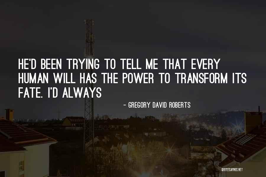 Demoleon Quotes By Gregory David Roberts Demoleon Quotes By Gregory David Roberts