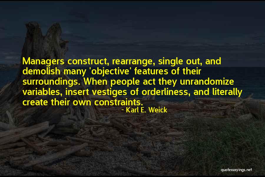 Demolish Quotes By Karl E. Weick