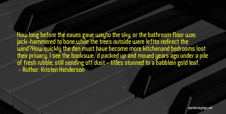 Demolition Quotes By Kristen Henderson