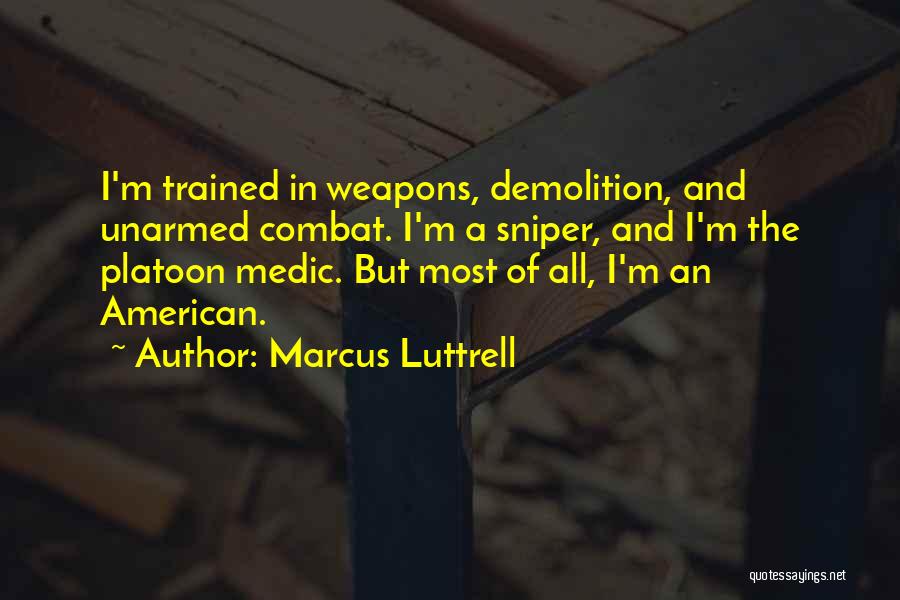 Demolition Quotes By Marcus Luttrell