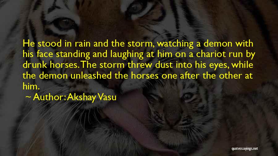 Demon Eyes Quotes By Akshay Vasu