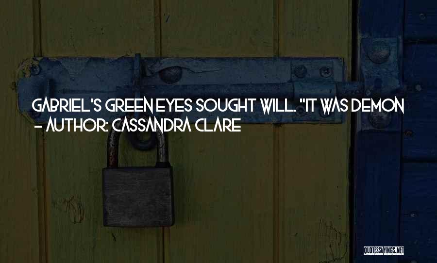 Demon Eyes Quotes By Cassandra Clare