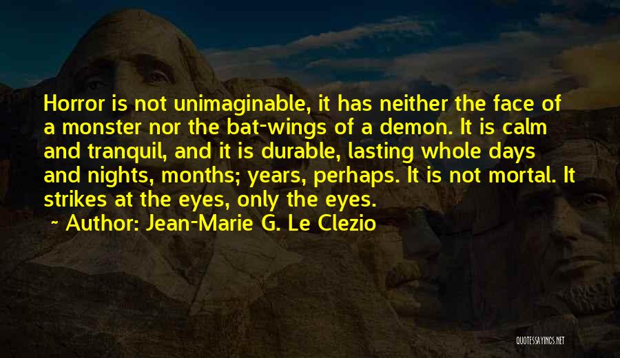 Demon Eyes Quotes By Jean-Marie G. Le Clezio