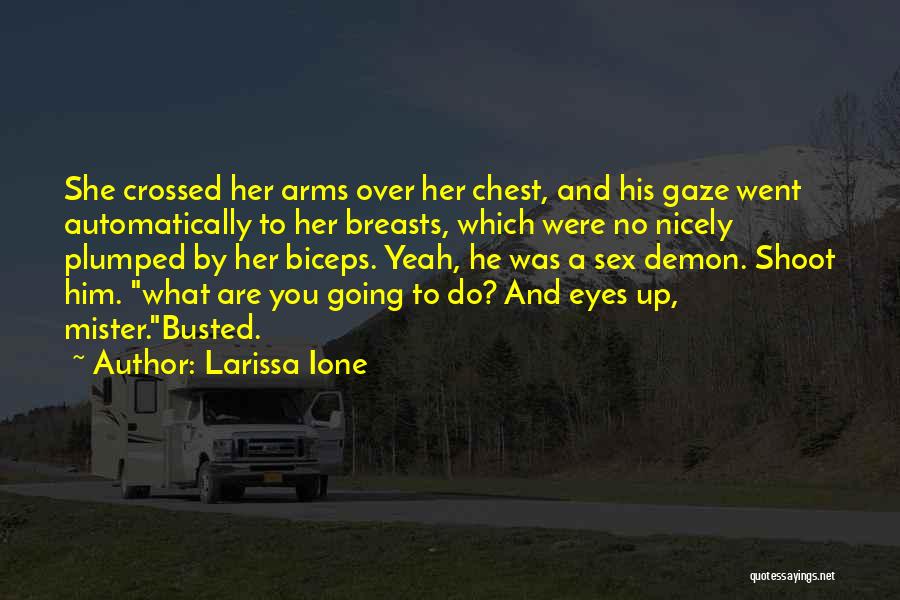 Demon Eyes Quotes By Larissa Ione