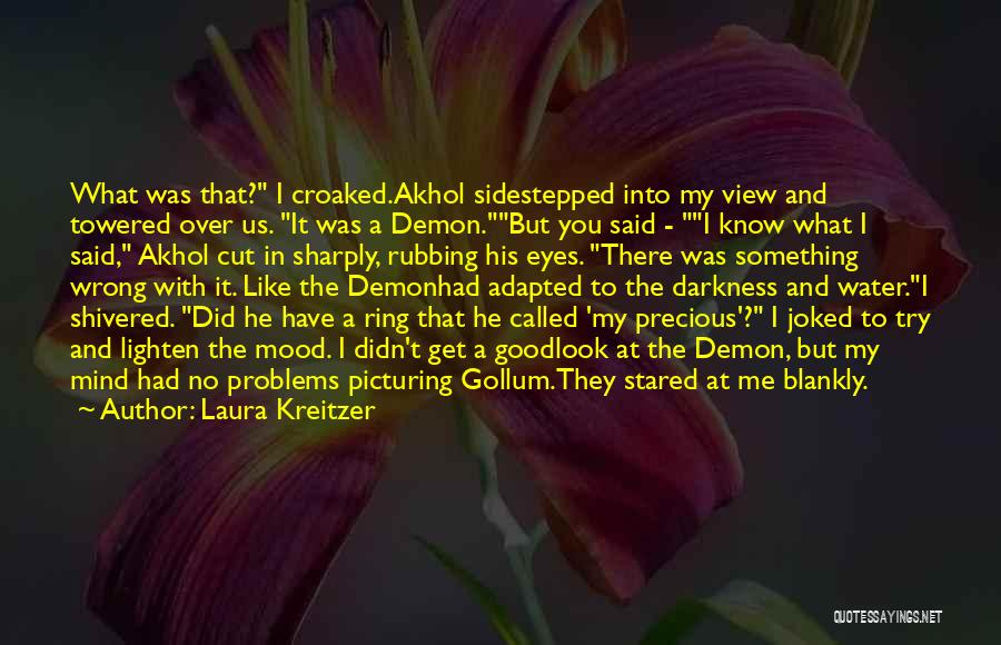 Demon Eyes Quotes By Laura Kreitzer