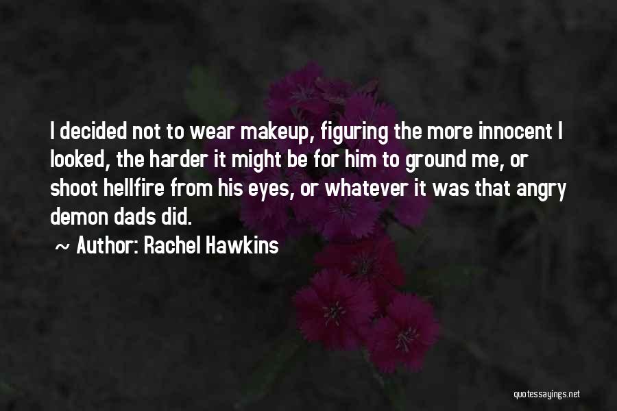 Demon Eyes Quotes By Rachel Hawkins