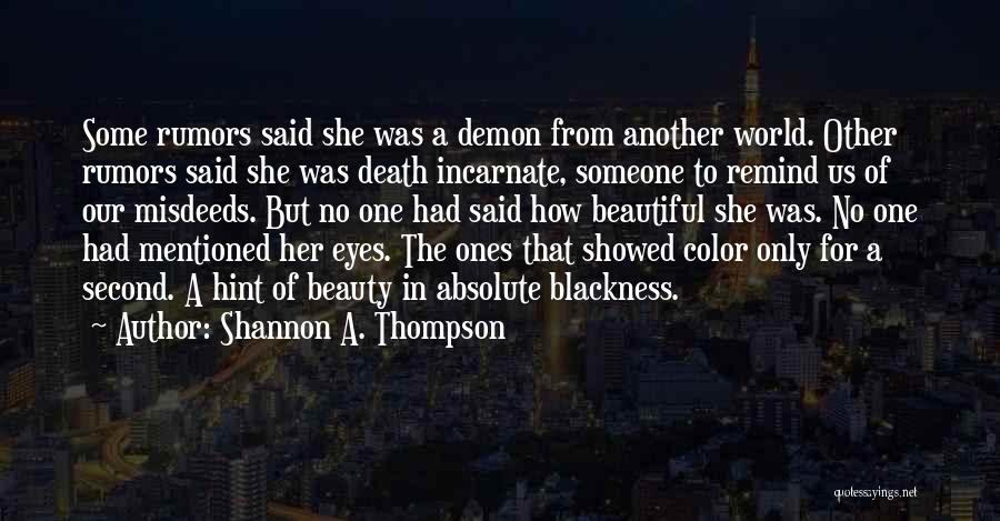 Demon Eyes Quotes By Shannon A. Thompson