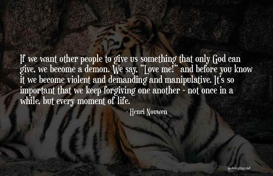 Demon In Love Quotes By Henri Nouwen Demon In Love Quotes By Henri Nouwen