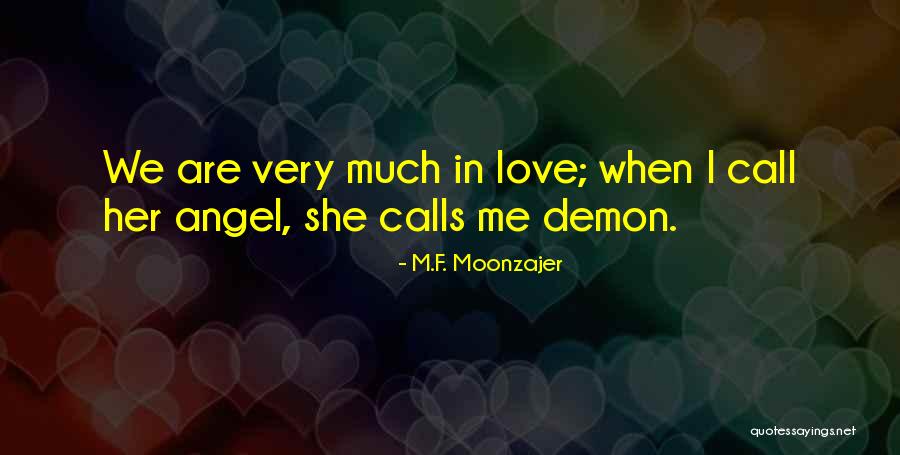 Demon In Love Quotes By M.F. Moonzajer Demon In Love Quotes By M.F. Moonzajer