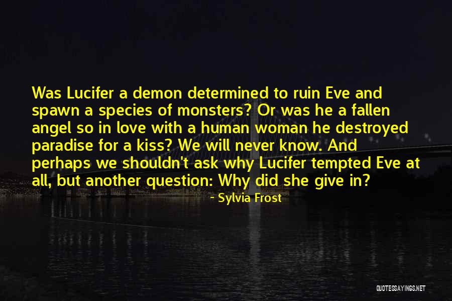 Demon In Love Quotes By Sylvia Frost Demon In Love Quotes By Sylvia Frost