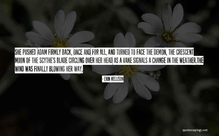 Demon In My Head Quotes By Erin Kellison Demon In My Head Quotes By Erin Kellison