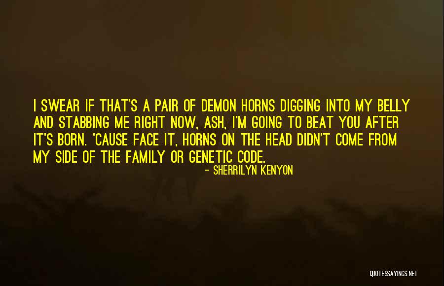 Demon In My Head Quotes By Sherrilyn Kenyon Demon In My Head Quotes By Sherrilyn Kenyon