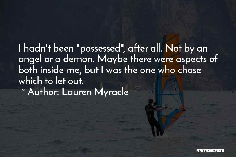 Demon Inside You Quotes By Lauren Myracle