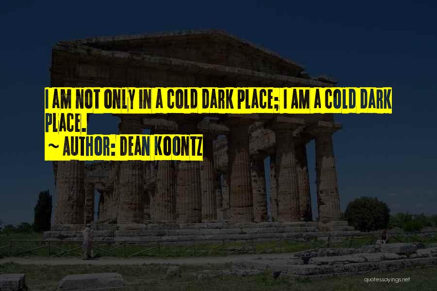 Demon Seed Dean Koontz Quotes By Dean Koontz
