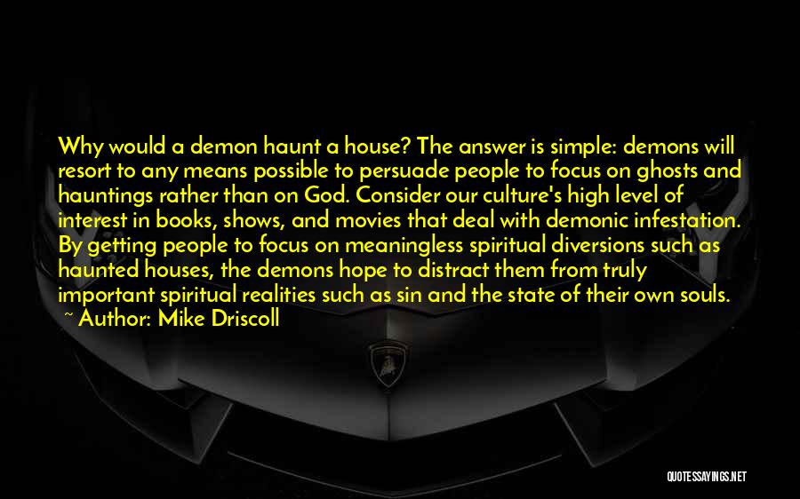Demon Souls Quotes By Mike Driscoll