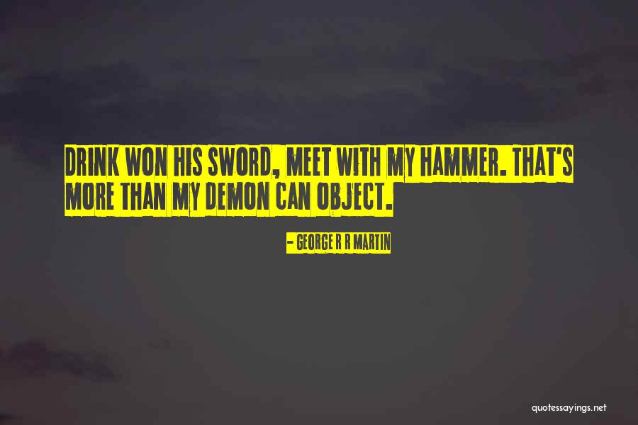 Demon Within Quotes By George R R Martin Demon Within Quotes By George R R Martin