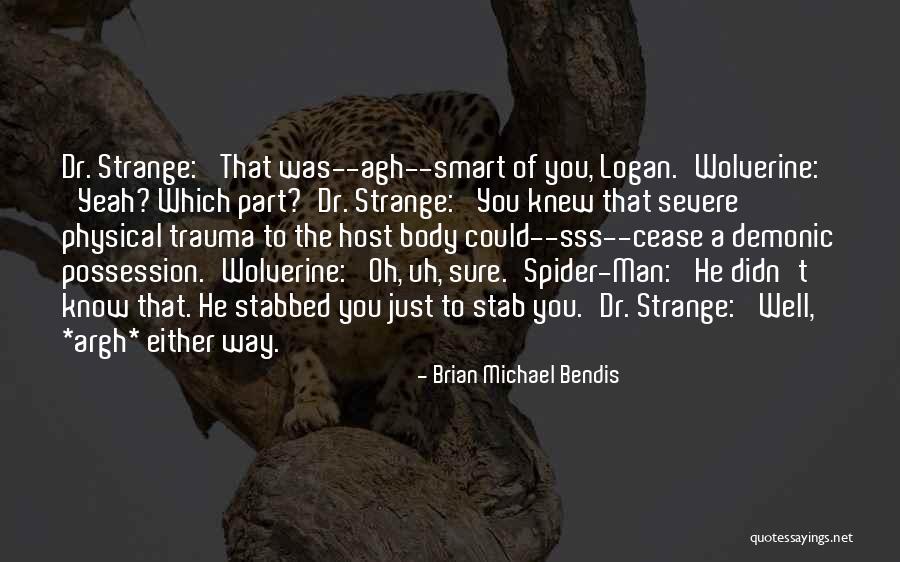 Demonic Possession Quotes By Brian Michael Bendis Demonic Possession Quotes By Brian Michael Bendis