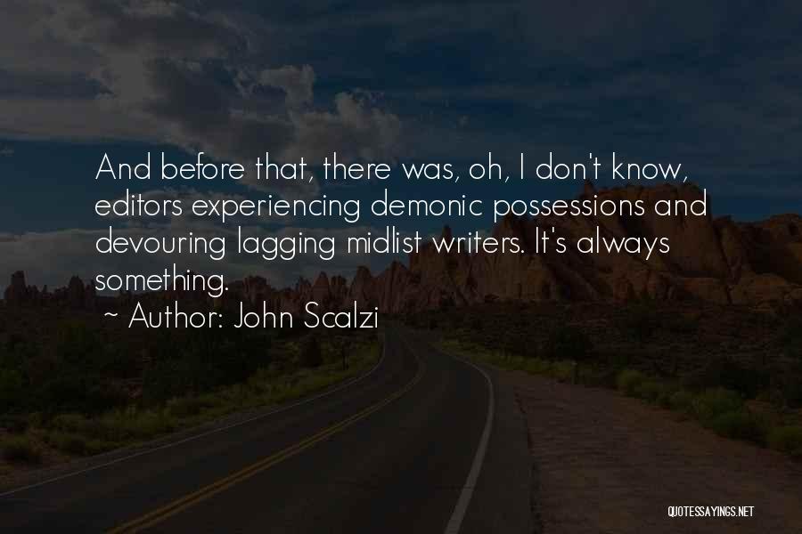 Demonic Possessions Quotes By John Scalzi