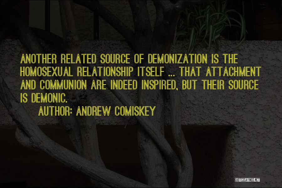 Demonization Quotes By Andrew Comiskey