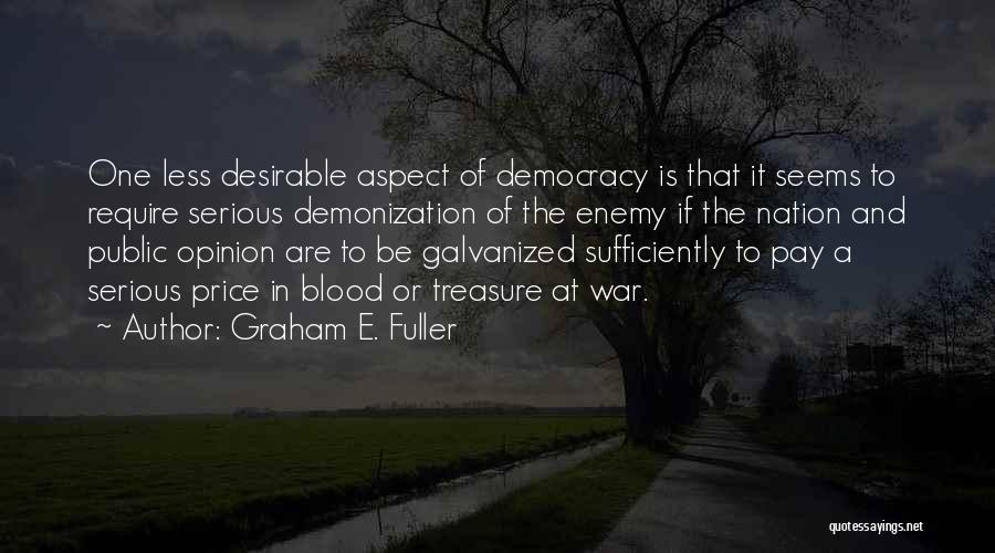 Demonization Quotes By Graham E. Fuller