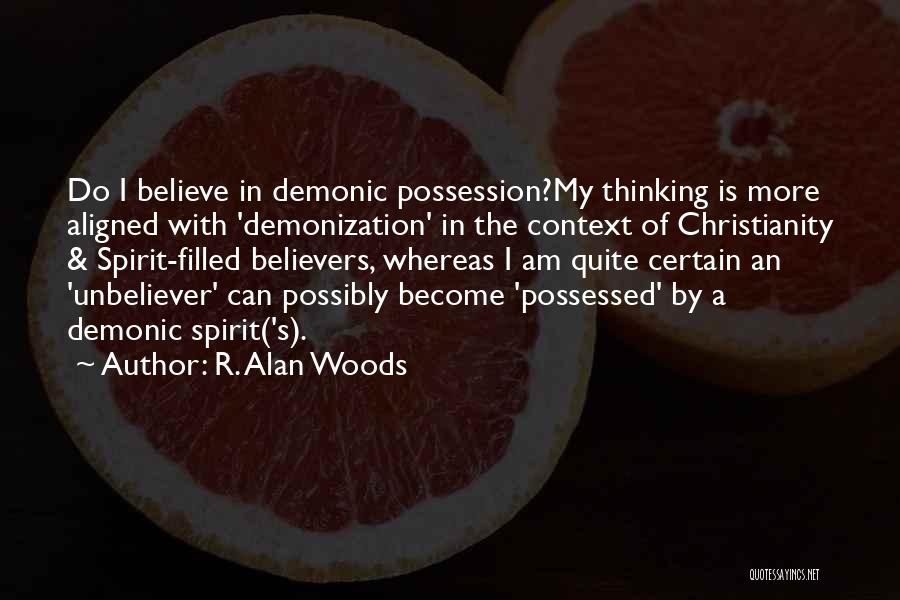 Demonization Quotes By R. Alan Woods