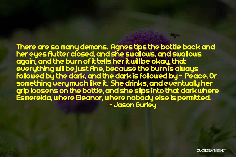 Demons 2 Quotes By Jason Gurley Demons 2 Quotes By Jason Gurley