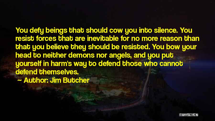 Demons And Angels Quotes By Jim Butcher